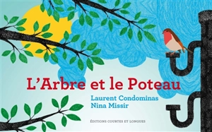 L'arbre et le poteau - Laurent Condominas