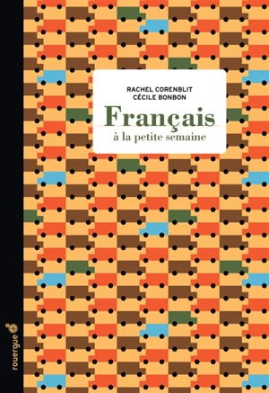 Français à la petite semaine - Rachel Corenblit