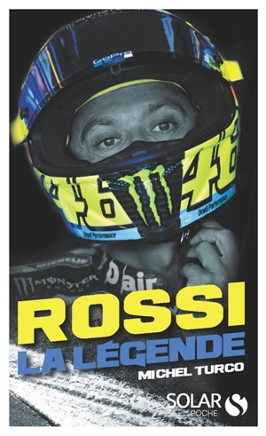 Rossi : la légende - Michel Turco