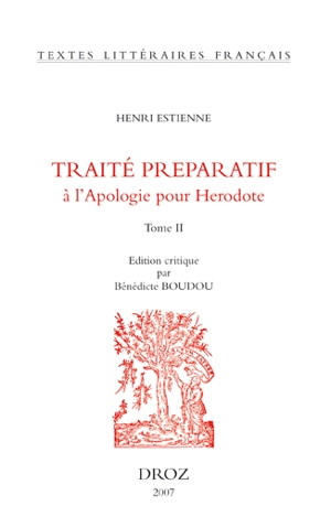 L'introduction au traité de la conformité des merveilles anciennes avec les modernes ou Traité préparatif à l'Apologie pour Hérodote - Henri Estienne