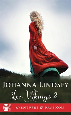 Les Vikings. Vol. 2. La Viking insoumise - Johanna Lindsey