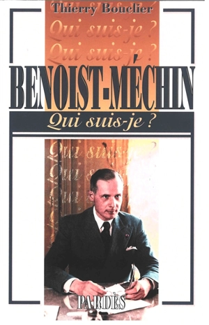 Benoist-Méchin - Thierry Bouclier