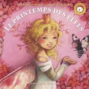 Le printemps des elfes : le petit Gnouf 3 - Dominique Demers