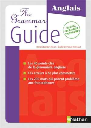 The grammar guide, anglais : spécial examens et concours - Daniel Bonnet-Piron