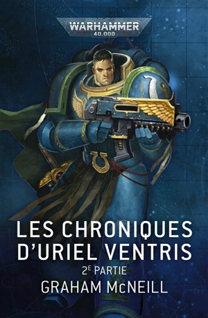 Les chroniques d'Uriel Ventris. Vol. 2 - Graham McNeill