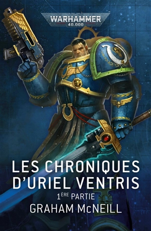 Les chroniques d'Uriel Ventris. Vol. 1 - Graham McNeill