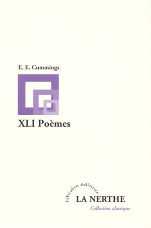 XLI poèmes - Edward Estlin Cummings
