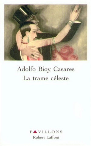 La trame céleste - Adolfo Bioy Casares