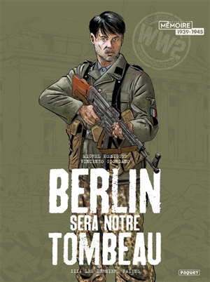 Berlin sera notre tombeau. Vol. 3. Les derniers païens - Michel Koeniguer