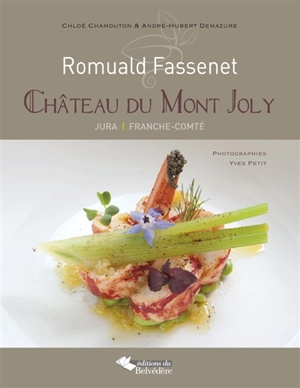 Romuald Fassenet : château du Mont Joly : Jura, Franche-Comté - Chloé Chamouton