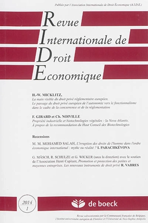 Revue internationale de droit économique, n° 1 (2014). La main invisible du droit privé réglementaire européen : le passage du droit privé européen de l'autonomie vers le fonctionnalisme dans le cadre de la concurrence et de la réglementation - Hans-Wolfgang Micklitz