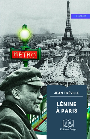 Lénine à Paris - Jean Fréville