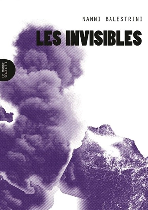 Les invisibles - Nanni Balestrini