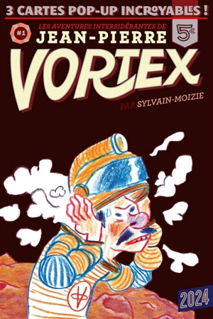 Les aventures intersidérantes de Jean-Pierre Vortex. Vol. 1 - Sylvain-Moizie