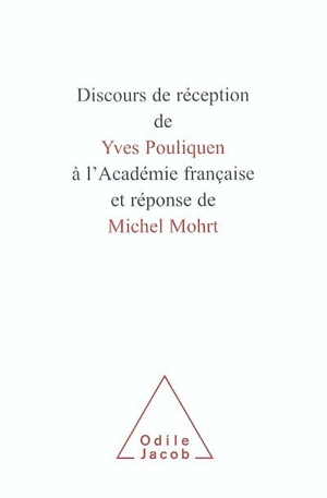 Discours de réception de Yves Pouliquen à l'Académie française et réponse de Michel Mohrt - Yves Pouliquen