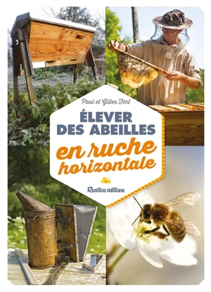 Elever des abeilles en ruche horizontale - Paul Fert