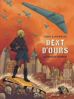 Dent d'ours. Vol. 4. Amerika bomber - Yann