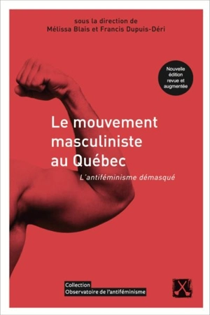 Le mouvement masculiniste au Québec : l'antiféminisme démasqué