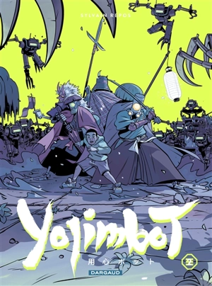 Yojimbot. Vol. 2. Nuits de rouille - Sylvain Repos