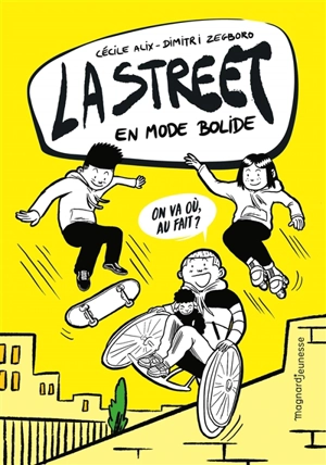 La street. Vol. 1. En mode bolide - Cécile Alix
