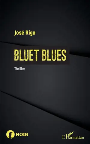 Bluet blues : thriller - José Rigo