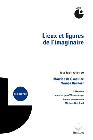 Lieux et figures de l'imaginaire : actes du colloque, Cerisy-la-Salle, 22 juillet-1er août 1978 - Centre culturel international (Cerisy-la-Salle, Manche). Colloque (1978)