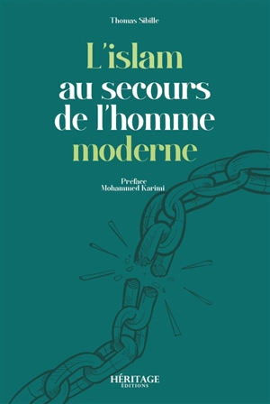 L'islam au secours de l'homme moderne - Thomas Sibille