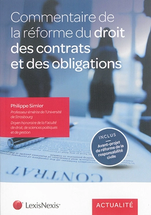 Commentaire de la réforme du droit des contrats et des obligations - Philippe Simler