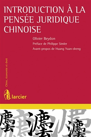 Introduction à la pensée juridique chinoise - Olivier Beydon