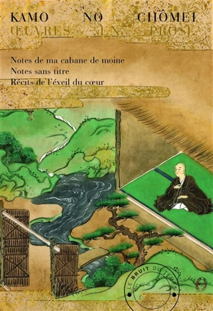 Kamo no Chômei : oeuvres en prose - Chômei Kamo
