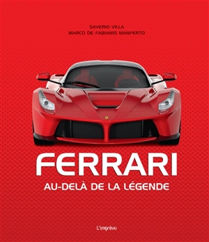 Ferrari : au-delà de la légende - Saverio Villa