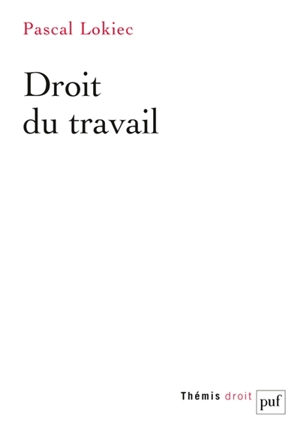 Droit du travail - Pascal Lokiec