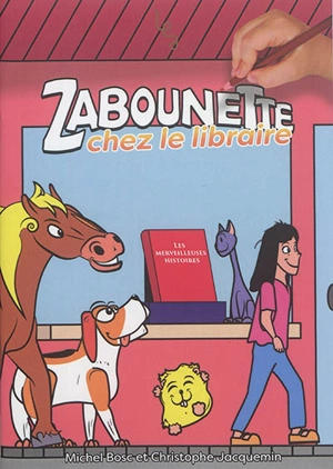 Les z'aventures de Zabounette. Zabounette chez le libraire - Michel Bosc