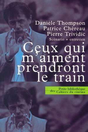 Ceux qui m'aiment prendront le train - Danièle Thompson