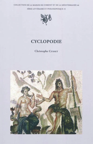 Cyclopodie : édition critique et commentée de l'Idylle VI de Théocrite - Christophe Cusset