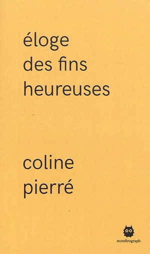 Eloge des fins heureuses - Coline Pierré