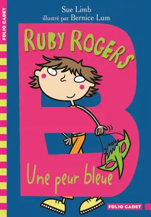 Ruby Rogers. Une peur bleue - Sue Limb