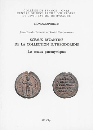 Sceaux byzantins de la collection D. Theodoridis : les sceaux patronymiques - Jean-Claude Cheynet