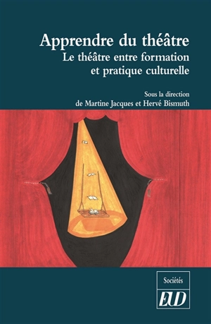 Apprendre du théâtre : le théâtre entre formation et pratique culturelle