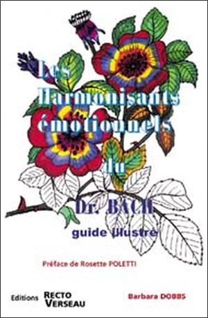 Les harmonisants émotionnels du Dr Bach : guide illustré - Barbara Dobbs