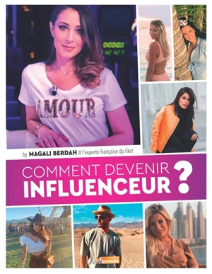 Comment devenir influenceur ? - Magali Berdah