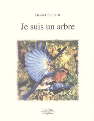 Je suis un arbre - Daniel Schmitt