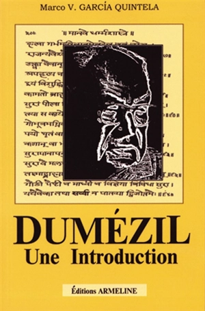 Dumézil, une introduction. L'affaire Dumézil - Marco Virgilio Garcia Quintela