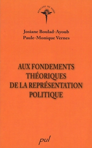 Aux fondements théoriques de la représentation politique - Paule Monique Vernes