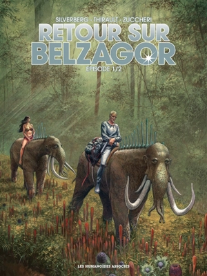 Retour sur Belzagor. Vol. 1 - Philippe Thirault