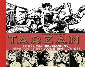 Tarzan : l'intégrale des newspaper strips de Russ Manning. Vol. 3. 1971-1974 - Russ Manning