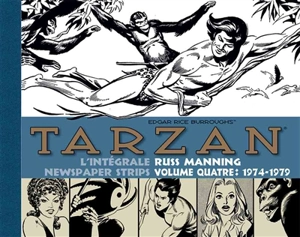 Tarzan : l'intégrale des newspaper strips de Russ Manning. Vol. 4. 1974-1979 - Russ Manning