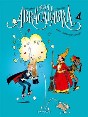 L'école Abracadabra. Vol. 1. Têtue comme une formule - François Corteggiani