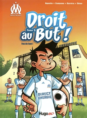 Droit au but !. Vol. 3. Fou de foot ! - Thierry Agnello