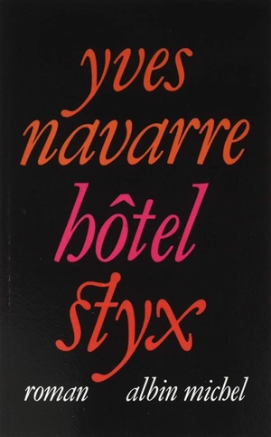 Hôtel Styx - Yves Navarre